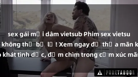 sex gái mại dâm vietsub Phim sex vietsub hấp dẫn, cực hot không thể bỏ lỡ! Xem ngay để thỏa mãn khao khát tình dục, đắm chìm trong cảm xúc mãnh liệt và đầy kích thích!