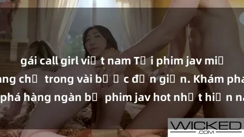 gái call girl việt nam Tải phim jav miễn phí nhanh và dễ dàng chỉ trong vài bước đơn giản. Khám phá hàng ngàn bộ phim jav hot nhất hiện nay mà không tốn phí.