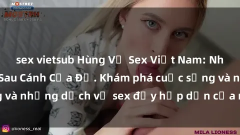 sex vietsub Hùng Vỹ Sex Việt Nam: Những Bí Mật Đằng Sau Cánh Cửa Đỏ. Khám phá cuộc sống và những dịch vụ sex đầy hấp dẫn của người Việt Nam.