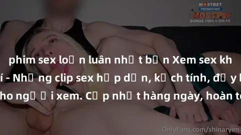 phim sex loạn luân nhật bản Xem sex không che miễn phí - Những clip sex hấp dẫn, kịch tính, đầy kích thích cho người xem. Cập nhật hàng ngày, hoàn toàn miễn phí, độ phân giải cao.