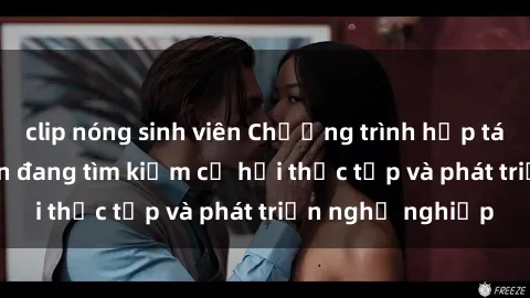 clip nóng sinh viên Chương trình hợp tác JAV cho sinh viên đang tìm kiếm cơ hội thực tập và phát triển nghề nghiệp