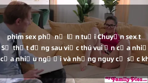 phim sex phụ nữ lớn tuổi Chuyện sex trong nhà vệ sinh: Sự thật đằng sau việc thú vui ẩn của nhiều người và những nguy cơ sức khỏe cần lưu ý