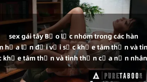 sex gái tây Bạo lực nhóm trong các hành vi tình dục: Hiểm họa lớn đối với sức khỏe tâm thần và tinh thần của nạn nhân.