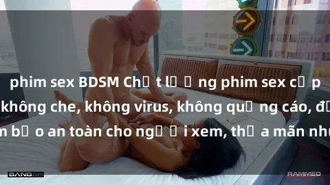 phim sex BDSM Chất lượng phim sex cập nhật mới nhất, không che, không virus, không quảng cáo, đảm bảo an toàn cho người xem, thỏa mãn nhu cầu tình dục của bạn.