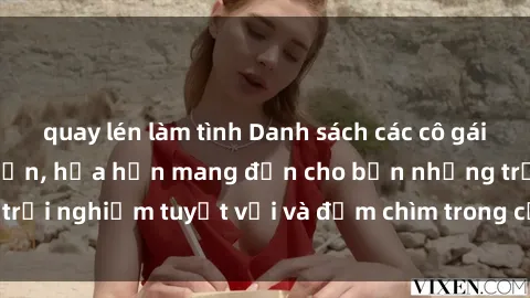 quay lén làm tình Danh sách các cô gái gọi Việt Nam hấp dẫn, hứa hẹn mang đến cho bạn những trải nghiệm tuyệt vời và đắm chìm trong cảm xúc tuyệt vời.