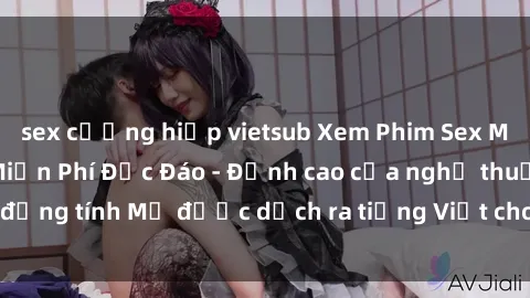 sex cưỡng hiếp vietsub Xem Phim Sex Mỹ Vietsub Online Miễn Phí Độc Đáo - Đỉnh cao của nghệ thuật đồng tính Mỹ được dịch ra tiếng Việt cho người xem hiểu rõ hơn.