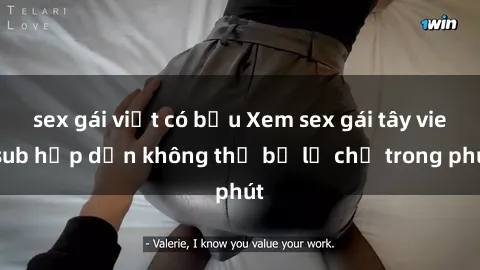 sex gái việt có bầu Xem sex gái tây vietsub hấp dẫn không thể bỏ lỡ chỉ trong phút