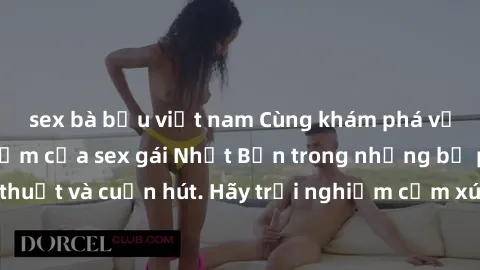 sex bà bầu việt nam Cùng khám phá vẻ đẹp và sức gợi cảm của sex gái Nhật Bản trong những bộ phim đầy nghệ thuật và cuốn hút. Hãy trải nghiệm cảm xúc đầy mới mẻ và sống động từ những cảnh quay tinh tế 
