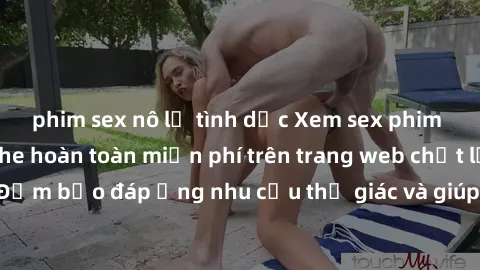 phim sex nô lệ tình dục Xem sex phim Việt Nam không che hoàn toàn miễn phí trên trang web chất lượng cao. Đảm bảo đáp ứng nhu cầu thị giác và giúp thỏa mãn mong muốn của bạn.