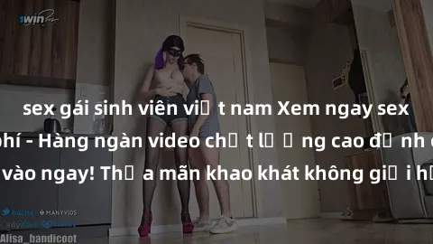 sex gái sinh viên việt nam Xem ngay sex jav full HD miễn phí - Hàng ngàn video chất lượng cao đỉnh cao chỉ cần click vào ngay! Thỏa mãn khao khát không giới hạn, đón chờ những trải nghiệm mới lạ!