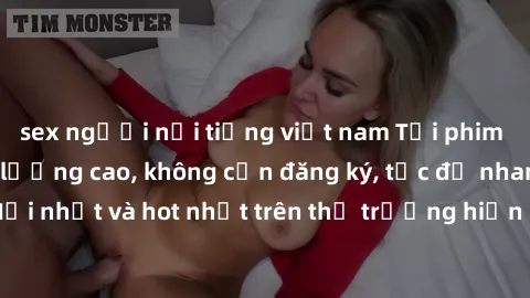 sex người nổi tiếng việt nam Tải phim JAV miễn phí chất lượng cao, không cần đăng ký, tốc độ nhanh. Mới nhất và hot nhất trên thị trường hiện nay, cập nhật hàng ngày.