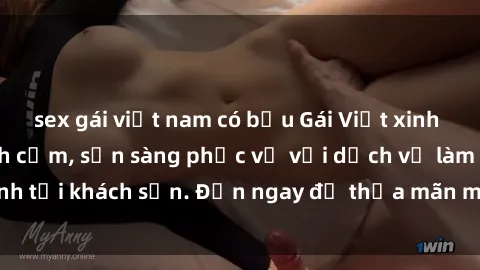 sex gái việt nam có bầu Gái Việt xinh đẹp, nồng nàn tình cảm, sẵn sàng phục vụ với dịch vụ làm tình tại khách sạn. Đến ngay để thỏa mãn mọi khao khát của bạn!