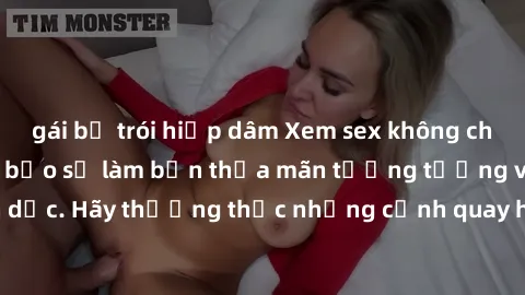 gái bị trói hiếp dâm Xem sex không che HD miễn phí đảm bảo sẽ làm bạn thỏa mãn tưởng tượng và nhu cầu tình dục. Hãy thưởng thức những cảnh quay hấp dẫn và mãnh liệt ngay bây giờ!