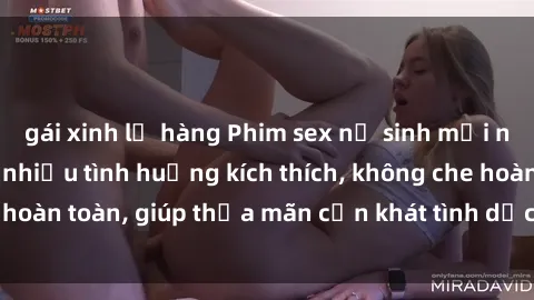 gái xinh lộ hàng Phim sex nữ sinh mới nhất: Trải nghiệm nhiều tình huống kích thích, không che hoàn toàn, giúp thỏa mãn cơn khát tình dục của các bạn trẻ