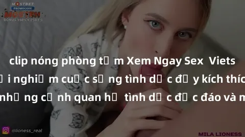 clip nóng phòng tắm Xem Ngay Sex  Vietsub Full HD - Cùng trải nghiệm cuộc sống tình dục đầy kích thích với những cảnh quan hệ tình dục độc đáo và mãnh liệt trong bộ phim này!