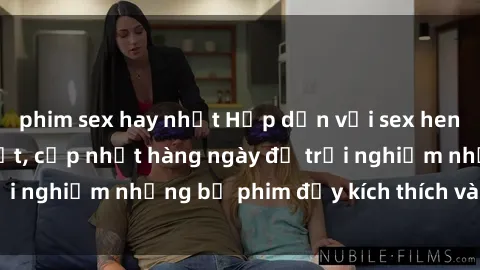 phim sex hay nhất Hấp dẫn với sex hentai vietsub mới nhất, cập nhật hàng ngày để trải nghiệm những bộ phim đầy kích thích và hấp dẫn.